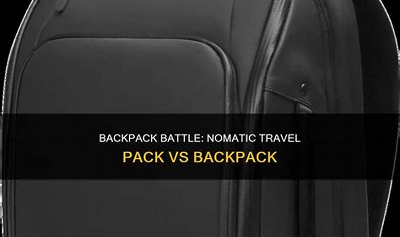 Nomatic Backpack vs Travel Pack: Which Pack Wins? Ultimate Backpack Traveler Guide: Tips, Destinations & Budget Hacks Nomatic Backpack vs Travel Pack: Which Pack Wins? | Ultimate Backpack Traveler Guide: Tips, Destinations & Budget Hacks