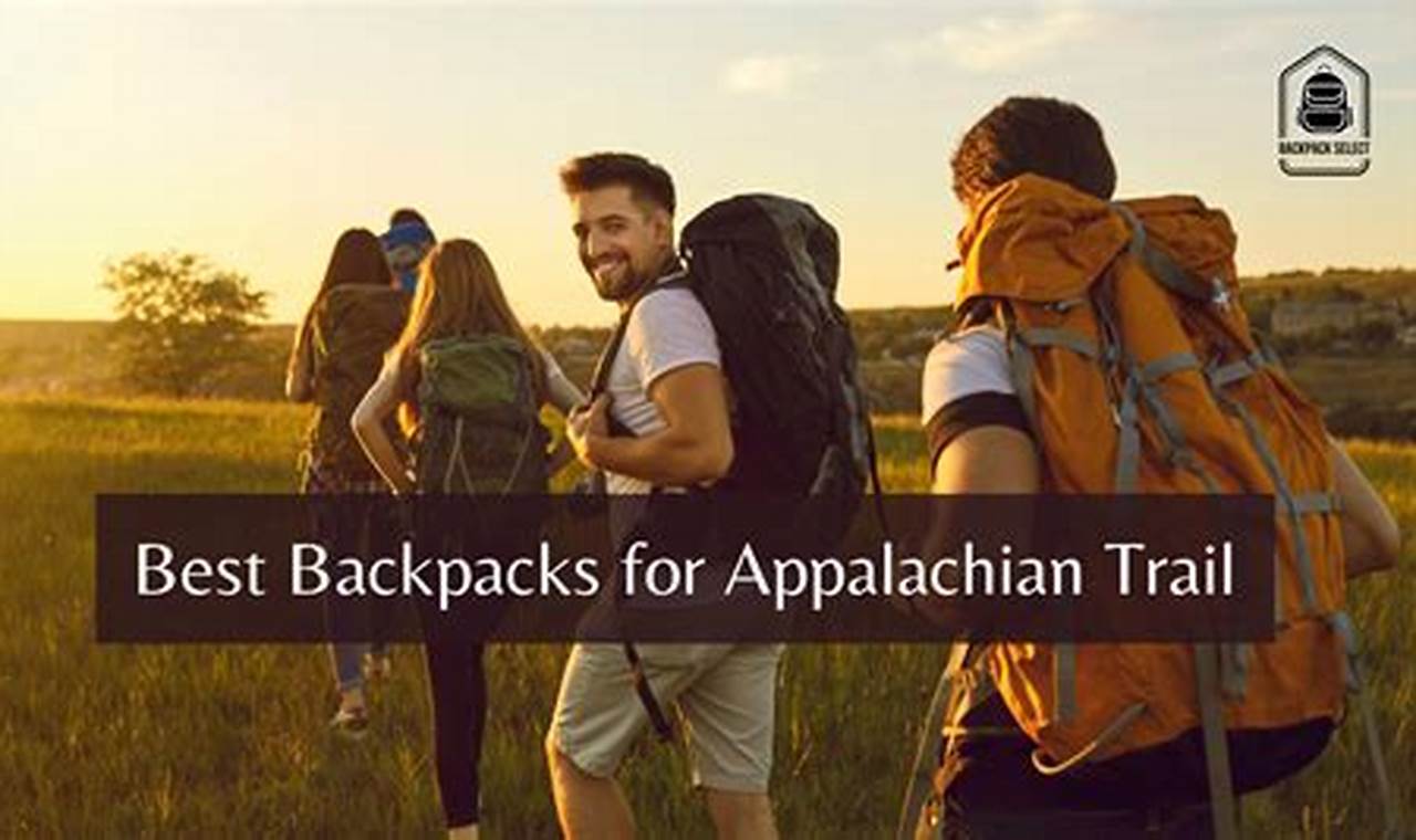 Top Appalachian Trail Backpack: Your Best Thru-Hike Pack Ultimate Backpack Traveler Guide: Tips, Destinations & Budget Hacks Top Appalachian Trail Backpack: Your Best Thru-Hike Pack | Ultimate Backpack Traveler Guide: Tips, Destinations & Budget Hacks