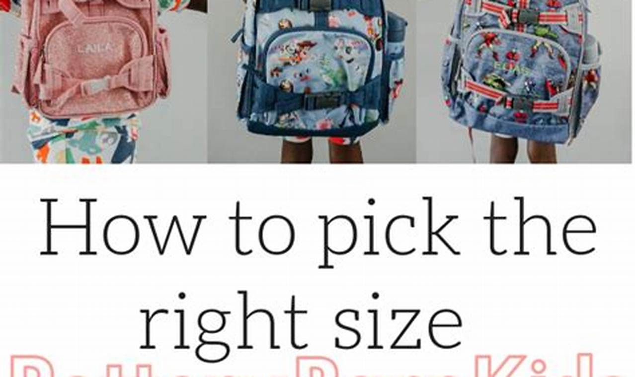 Find Your Fit: Pottery Barn Backpack Sizes Guide | Ultimate Backpack Traveler Guide: Tips, Destinations & Budget Hacks