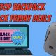 Deals on Deals: Backpack Black Friday Sale Now On! | Ultimate Backpack Traveler Guide: Tips, Destinations & Budget Hacks