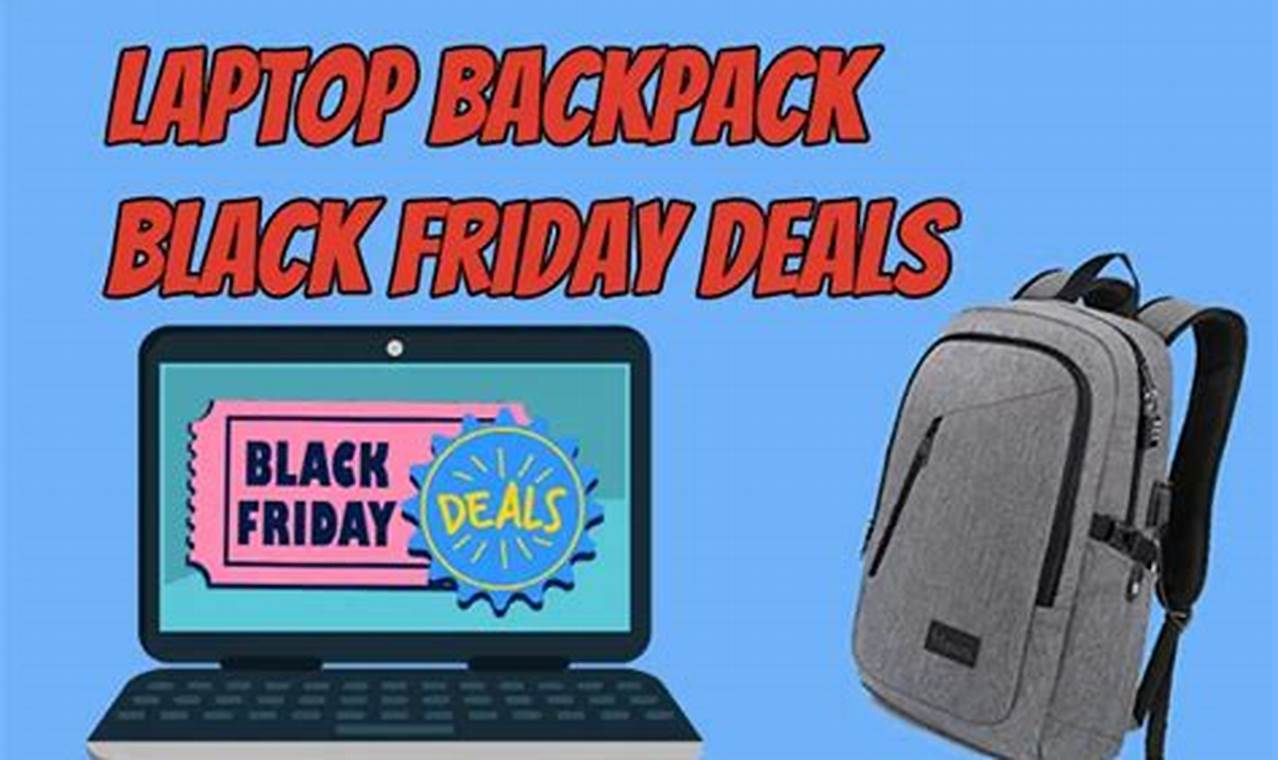 Deals on Deals: Backpack Black Friday Sale Now On! Ultimate Backpack Traveler Guide: Tips, Destinations & Budget Hacks Deals on Deals: Backpack Black Friday Sale Now On! | Ultimate Backpack Traveler Guide: Tips, Destinations & Budget Hacks