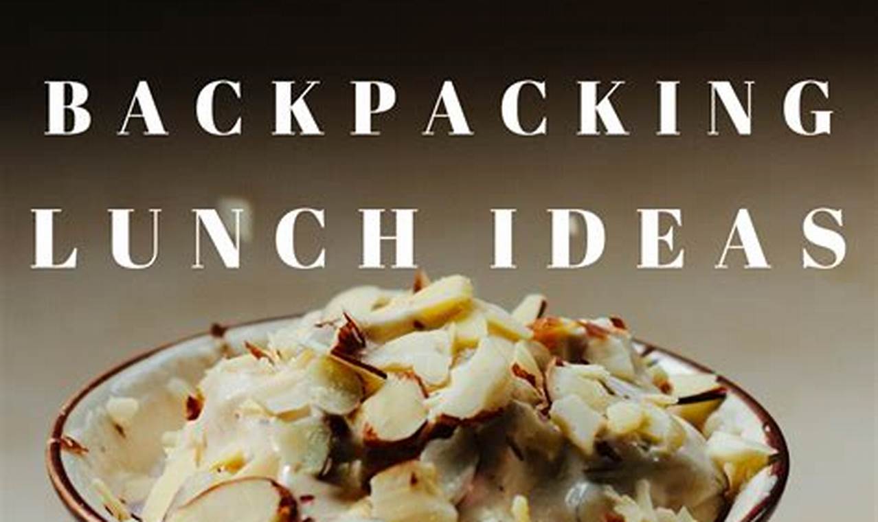 Easy Backpackers Lunch Ideas: Fuel Your Hike! | Ultimate Backpack Traveler Guide: Tips, Destinations & Budget Hacks