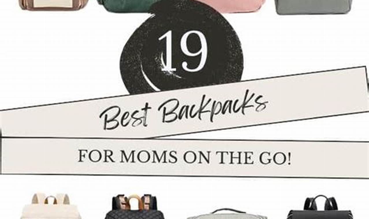 Stylish & Cool Backpacks for Moms: Essential Bags! Ultimate Backpack Traveler Guide: Tips, Destinations & Budget Hacks Stylish & Cool Backpacks for Moms: Essential Bags! | Ultimate Backpack Traveler Guide: Tips, Destinations & Budget Hacks