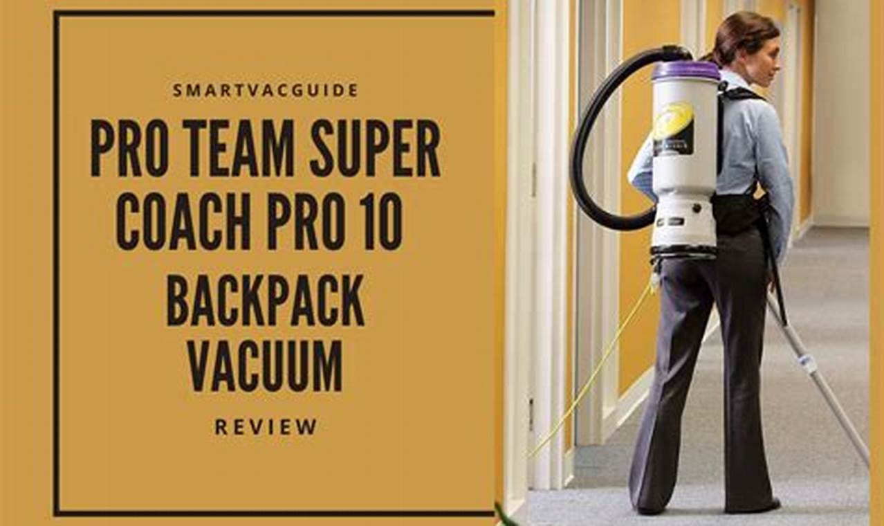 Best Pro Team Backpack Vacuum for Efficient Cleaning: Find Yours! Ultimate Backpack Traveler Guide: Tips, Destinations & Budget Hacks Best Pro Team Backpack Vacuum for Efficient Cleaning: Find Yours! | Ultimate Backpack Traveler Guide: Tips, Destinations & Budget Hacks